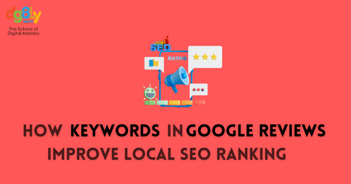 How Keywords in Google Reviews Improve Local SEO Ranking
